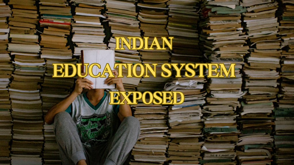 Dark Reality: Indian Education System Exposed